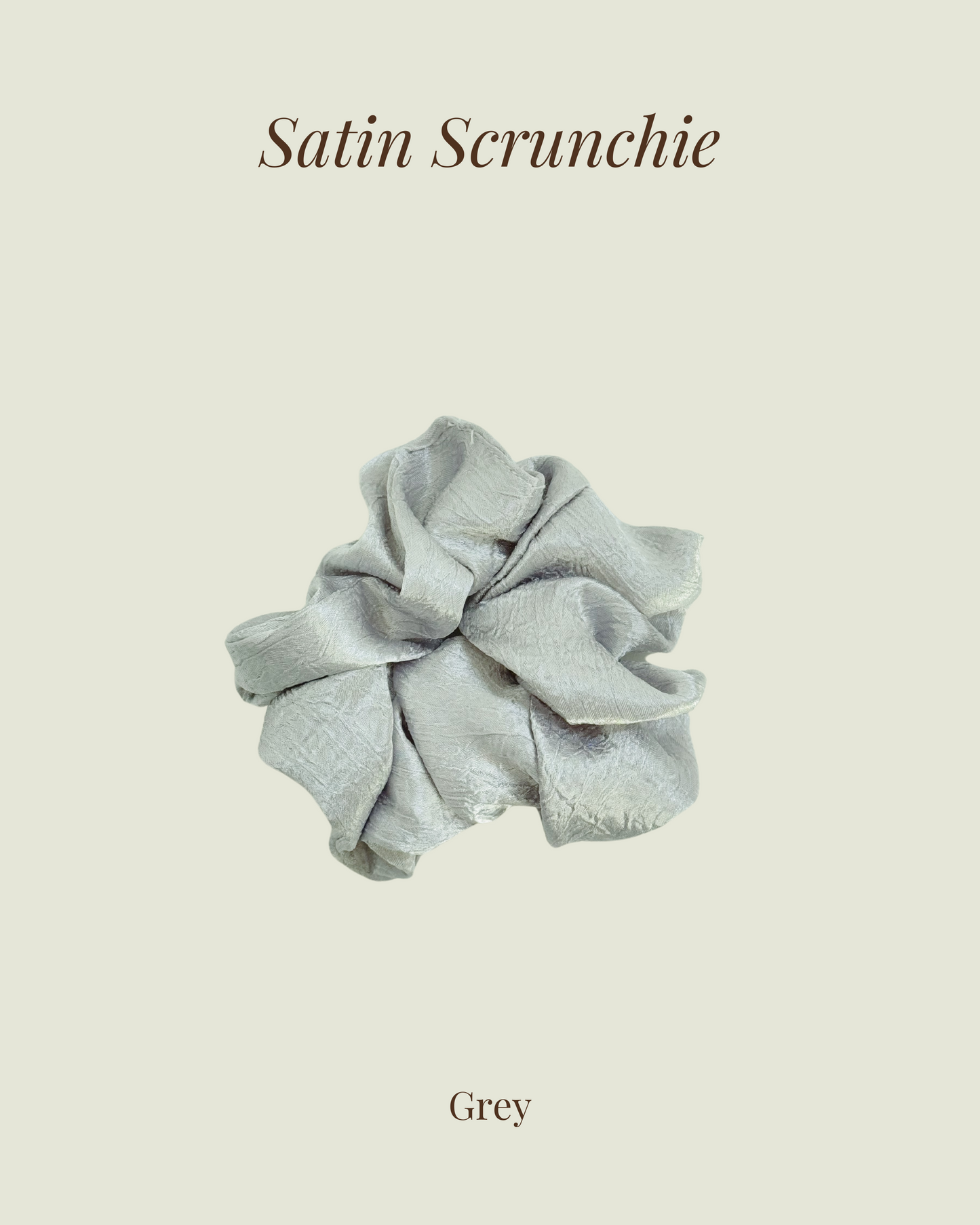 SATIN SCRUNCHIE - GREY